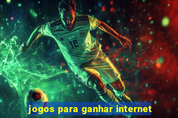 jogos para ganhar internet